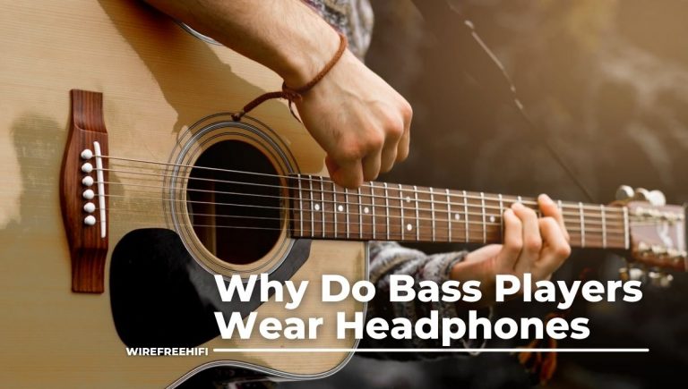 Why Do Bass Players Wear Headphones
